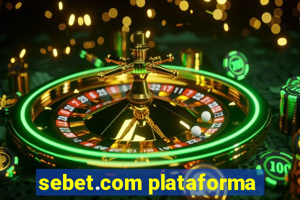 sebet.com plataforma